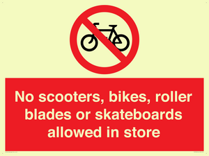 No scooters, bikes, roller blades or skateboards allowed in store